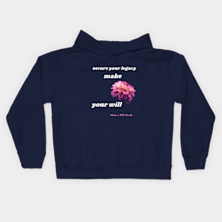 secure your legacy, make your will, Make a Will Month Kids Hoodie